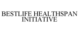 bestlife healthspan initiative