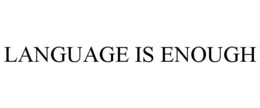 language is enough