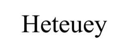 heteuey
