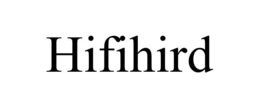 hifihird