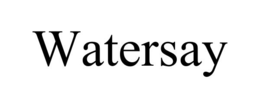 watersay