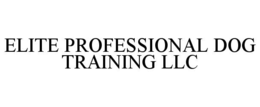 elite professional dog training llc