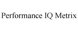 performance iq metrix