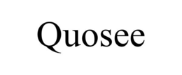 quosee