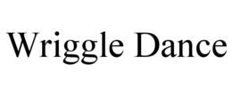 wriggle dance