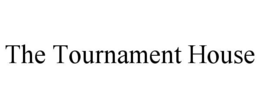 the tournament house