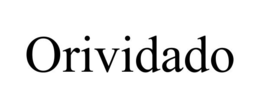 orividado