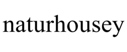 naturhousey