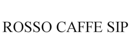 rosso caffe sip