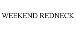 weekend redneck