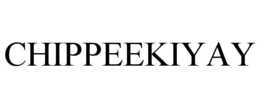chippeekiyay