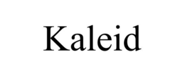 kaleid