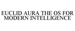 euclid aura the os for modern intelligence
