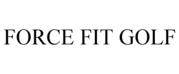 force fit golf