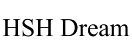 hsh dream