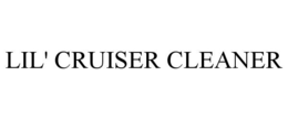 lil' cruiser cleaner
