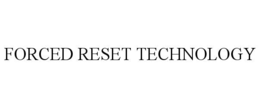 forced reset technology