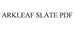 arkleaf slate pdf