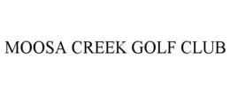moosa creek golf club