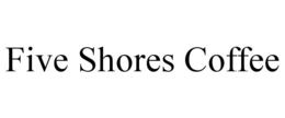 five shores coffee