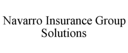 navarro insurance group solutions