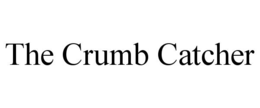 the crumb catcher