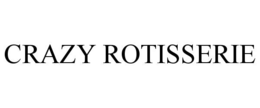 crazy rotisserie