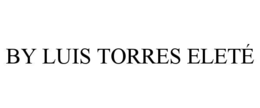 by luis torres eletÉ