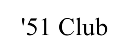 '51 club