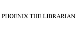 phoenix the librarian