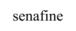 senafine