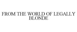 from the world of legally blonde
