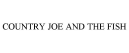 country joe and the fish
