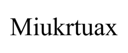 miukrtuax
