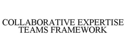 collaborative expertise teams framework