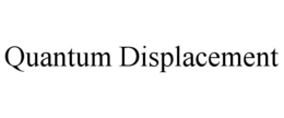 quantum displacement