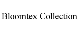 bloomtex collection
