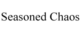 seasoned chaos