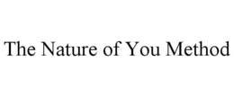 the nature of you method