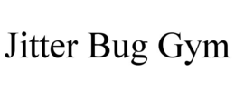 jitter bug gym