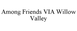 among friends via willow valley
