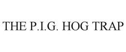 the p.i.g. hog trap
