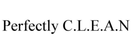 perfectly c.l.e.a.n