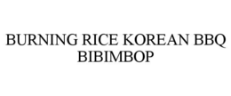 burning rice korean bbq bibimbop