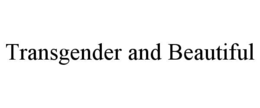 transgender and beautiful