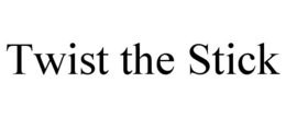 twist the stick