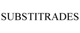 substitrades