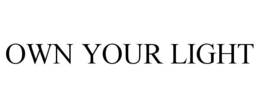 own your light