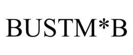 bustm*b