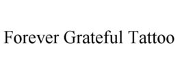 forever grateful tattoo